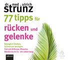 Ulrich Strunz, Ulrich (Dr. med.) Strunz, Thomas Birnstiel - 77 Tipps für Rücken und Gelenke, Audio-CD (Hörbuch)