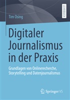 Osing, Tim Osing - Digitaler Journalismus in der Praxis