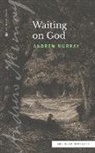 Andrew Murray - Waiting on God (Sea Harp Timeless series)