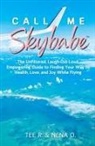 Nena O., Tee R. - Call Me Skybabe(TM)