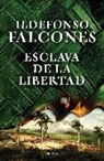 Ildefonso Falcones - Esclava de la libertad