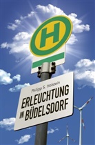 Philipp S Holstein, Philipp S. Holstein - Erleuchtung in Büdelsdorf