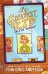 John David Anderson - The Greatest Kid in the World