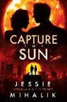 Jessie Mihalik - Capture the Sun