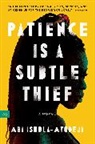 Abi Ishola-Ayodeji - Patience Is a Subtle Thief