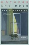 Curtis Bauer, Fabio Morabito, Fabio Morábito - Mothers and Dogs