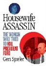 Geri Spieler, Spieler Geri - Housewife Assassin
