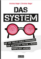 Christian Rieger, Kristina Rieger - Das System