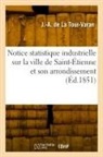 Jean-Antoine de la Tour-Varan, De la tour-varan-j a - Notice statistique industrielle