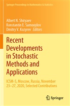 Konstantin E Samouylov, Dmitry V. Kozyrev, Konstantin E. Samouylov, Albert N. Shiryaev, Dmitry V Kozyrev - Recent Developments in Stochastic Methods and Applications