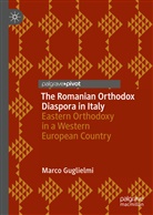 Marco Guglielmi - The Romanian Orthodox Diaspora in Italy