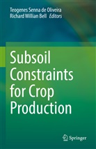 Larry Peterson, Richard Willian Bell, Teogenes Senna de Oliveira, Teogenes Senna de Oliveira, Willian Bell - Subsoil Constraints for Crop Production