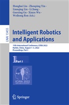 Guoying Gu, Li Jiang, Honghai Liu, Lianqing Liu, Lianqing Liu et al, Weihong Ren... - Intelligent Robotics and Applications
