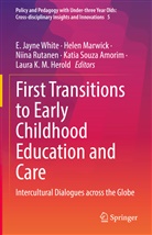 Laura K. M. Herold, Helen Marwick, Niina Rutanen, Niina Rutanen et al, Katia Souza Amorim, E. Jayne White - First Transitions to Early Childhood Education and Care