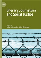 Robert Alexander, McDonald, Willa McDonald - Literary Journalism and Social Justice