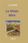 Jo Uguen - Le Vilain Mire