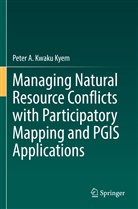 Peter A Kwaku Kyem, Peter A. Kwaku Kyem - Managing Natural Resource Conflicts with Participatory Mapping and PGIS Applications