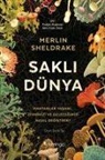 Merlin Sheldrake - Sakli Dünya