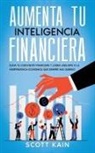 Scott Kain - Aumenta tu Inteligencia Financiera