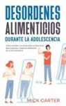 Mick Carter - Desordenes Alimenticios durante la Adolescencia