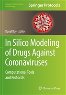 Kunal Roy - In Silico Modeling of Drugs Against Coronaviruses