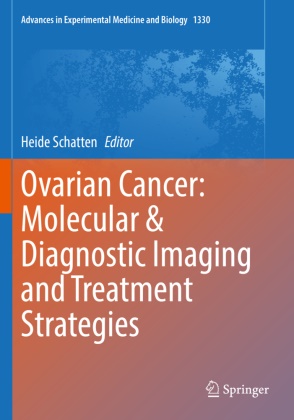 Heide Schatten - Ovarian Cancer: Molecular & Diagnostic Imaging and Treatment Strategies