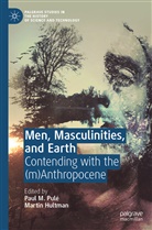 Hultman, Martin Hultman, Paul M Pulé, Paul M. Pulé - Men, Masculinities, and Earth