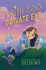 Brittany Rubiano, Evelyn Skye - Princess Private Eye