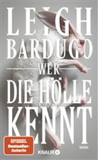 Leigh Bardugo - Wer die Hölle kennt