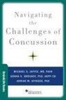 Donna K. Broshek, Michael S. Jaffee, Michael S. (Bob Paul Family Endowed Profes Jaffee, Jaffee Michael S., Adrian M. Svingos - Navigating the Challenges of Concussion