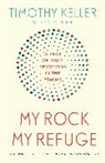 Timothy Keller, Keller Timothy - My Rock; My Refuge