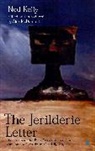Ned Kelly, The Jerilderie Letter Ned Kelly, Alex Mcdermott - The Jerilderie Letter - Ned Kelly