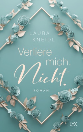 Laura Kneidl - Verliere mich. Nicht.: Special Edition