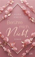 Laura Kneidl - Berühre mich. Nicht.: Special Edition