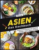 Thai Liou - Asien. Das Kochbuch