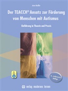Anne Häußler - Der TEACCH Ansatz zur Förderung von Menschen mit Autismus, m. 1 Beilage