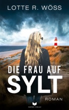Lotte R Wöss, Lotte R. Wöss, Empire-Verlag - Die Frau auf Sylt: Roman