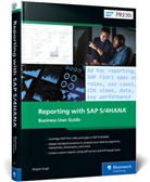 Brijesh Singh - Reporting with SAP S/4HANA: Business User Guide