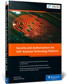 Martin Koch, Siegfried Zeilinger - Security and Authorizations for SAP Business Technology Platform