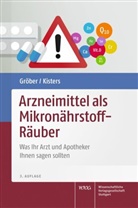 Uwe Gröber, Klaus Kisters - Arzneimittel als Mikronährstoff-Räuber
