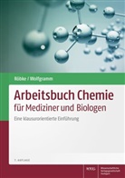 Dirk Röbke, Udo Wolfgramm - Arbeitsbuch Chemie für Mediziner und Biologen