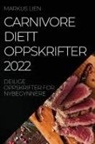 Markus Lien - CARNIVORE DIETTOPPSKRIFTER 2022
