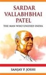 Sanjay P Joshi - Sardar Vallabhbhai Patel