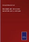 Christoph Wilhelm Hufeland - Makrobiotik; oder: die Kunst das menschliche Leben zu verlängern