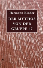 Hermann Kinder - Der Mythos von der Gruppe 47