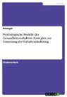 Anonym, Anonymous, Frieda von Meding, Frieda von Meding - Psychologische Modelle des Gesundheitsverhaltens. Strategien zur Umsetzung der Verhaltensänderung
