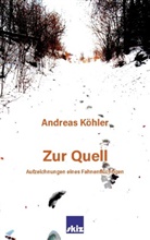 Andreas Köhler - Zur Quell