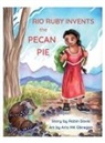 Robin Davis - Rio Ruby Invents the Pecan Pie