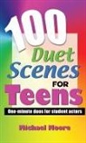 Michael Moore - 100 Duet Scenes for Teens