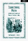 Barry Garelick, J. R. Wilson - Traditional Math: An effective strategy that teachers feel guilty using